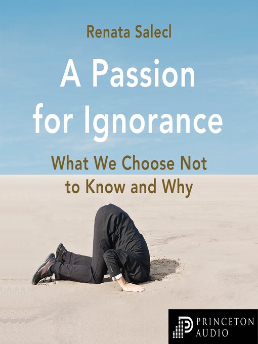 Title details for A Passion for Ignorance by Renata Salecl - Available